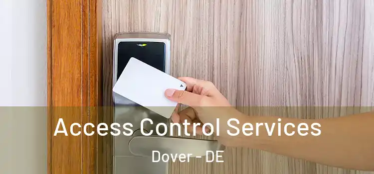 Access Control Services Dover - DE