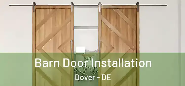 Barn Door Installation Dover - DE