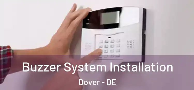 Buzzer System Installation Dover - DE