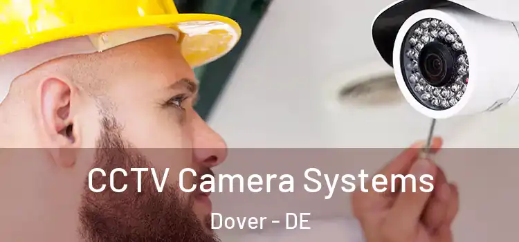 CCTV Camera Systems Dover - DE