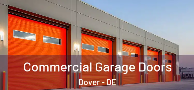  Commercial Garage Doors Dover - DE