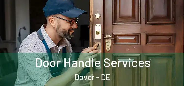 Door Handle Services Dover - DE
