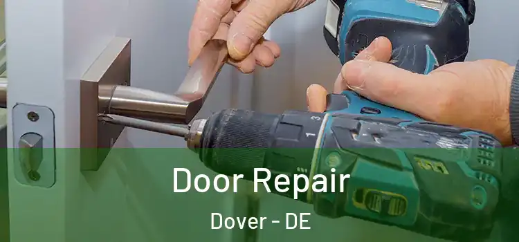  Door Repair Dover - DE