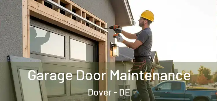  Garage Door Maintenance Dover - DE