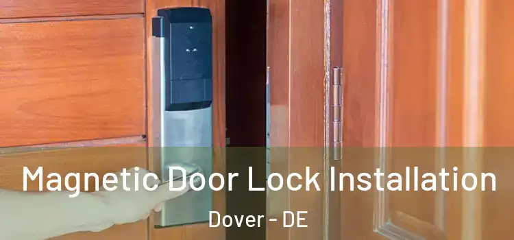  Magnetic Door Lock Installation Dover - DE