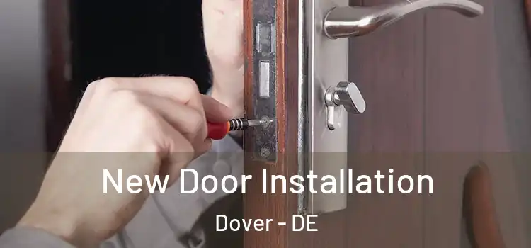 New Door Installation Dover - DE