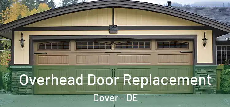  Overhead Door Replacement Dover - DE