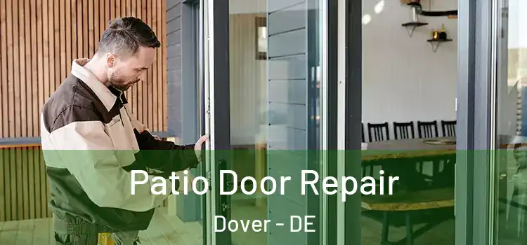 Patio Door Repair Dover - DE