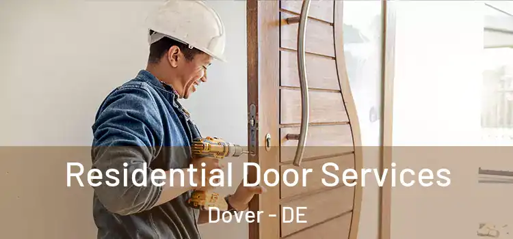  Residential Door Services Dover - DE