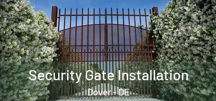 Security Gate Installation Dover - DE