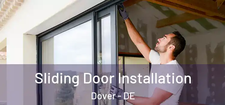 Sliding Door Installation Dover - DE