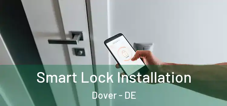 Smart Lock Installation Dover - DE